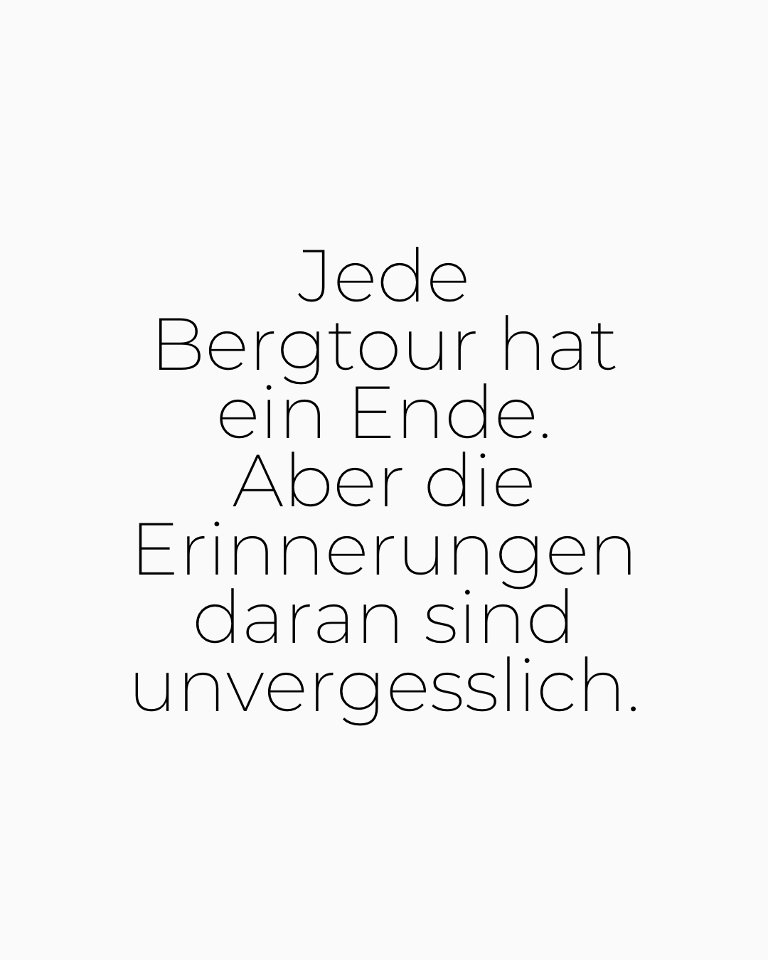 Zitat: Jede Bergtour hat ein Ende