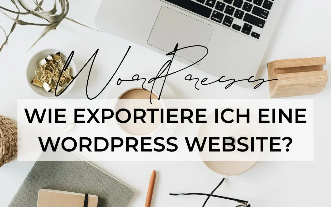 Wie exportiere ich WordPress Websites?