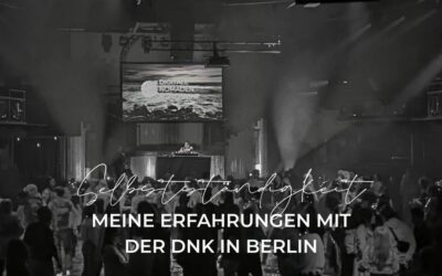 Was ich letztes Wochenende über mich gelernt habe – mein Besuch bei der DNK in Berlin