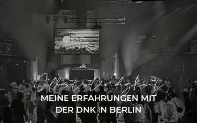 Was ich letztes Wochenende über mich gelernt habe – mein Besuch bei der DNK in Berlin
