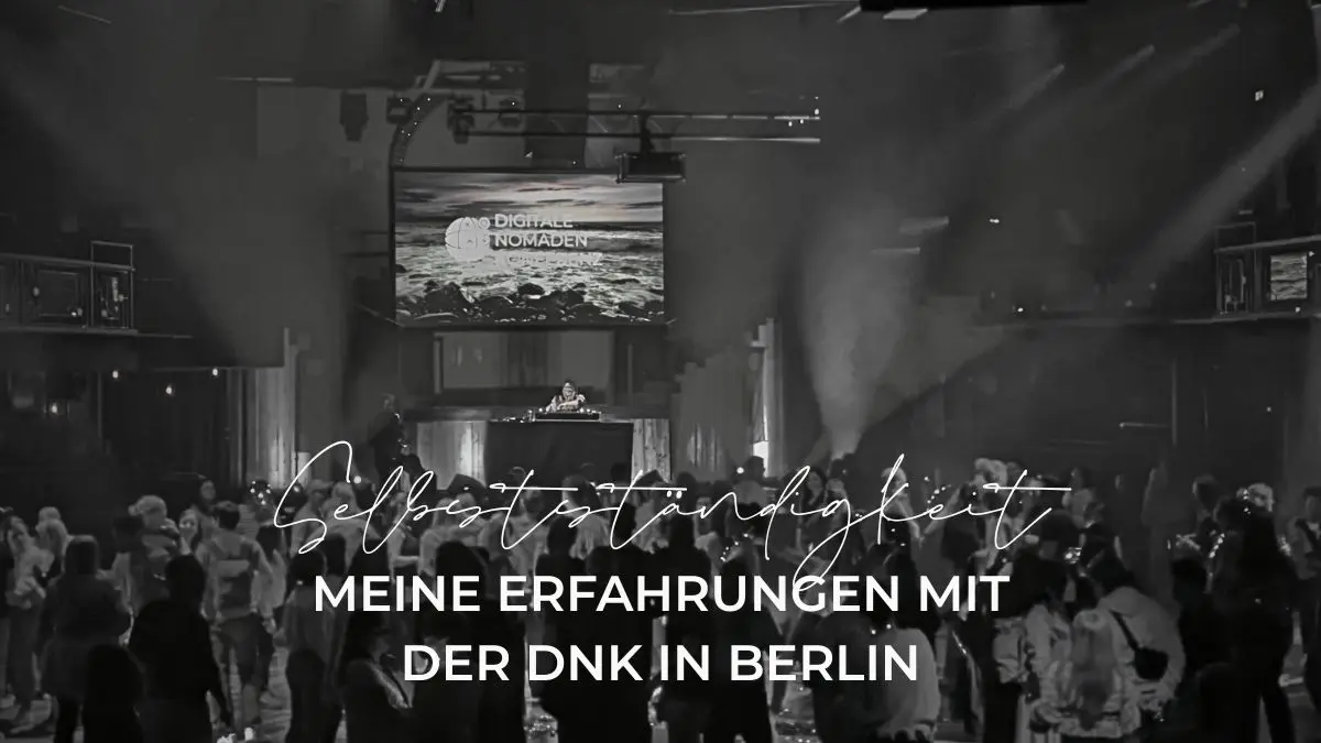 Blogbeitrag Erfahrungen mit der DNK in Berlin